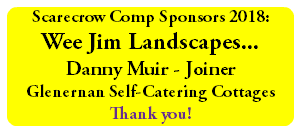 Scarecrow Comp Sponsors 2015: Wee Jim Landscapes Fearless Muay Thai Glenernan Self-Catering Cottages Thank you!